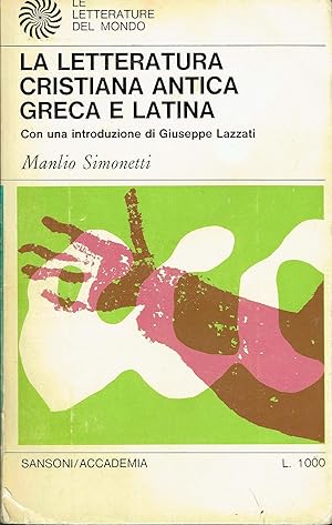 Seller image for La letteratura cristiana antica greca e latina Con una introduzione di Giuseppe Lazzati for sale by Libreria Tara