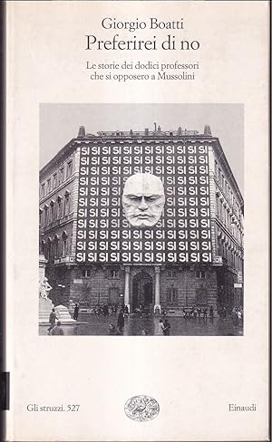 Immagine del venditore per Preferirei di no Le storie dei dodici professori che si opposero a Mussolini venduto da Libreria Tara