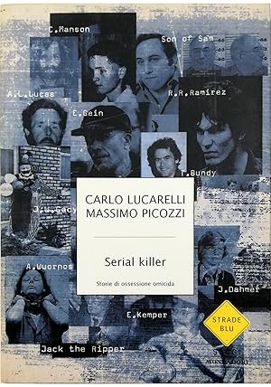 Immagine del venditore per Serial killer Storie di ossessione omicida venduto da Libreria Tara