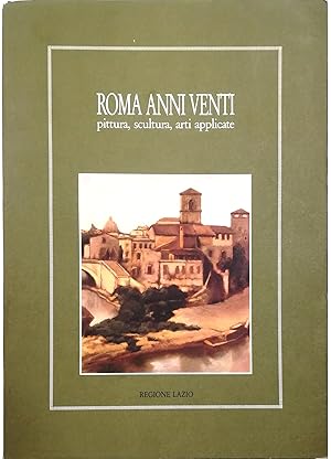 Immagine del venditore per Roma anni Venti Pittura, scultura, arti applicate venduto da Libreria Tara