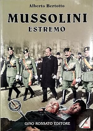 Image du vendeur pour Mussolini estremo mis en vente par Libreria Tara