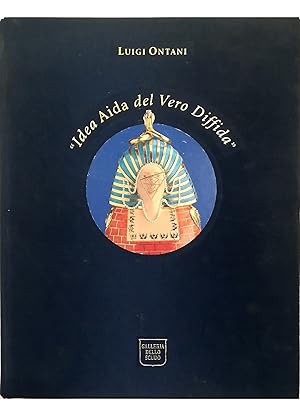 «Idea Aida del Vero Diffida» Opere di Luigi Ontani 1980-1995
