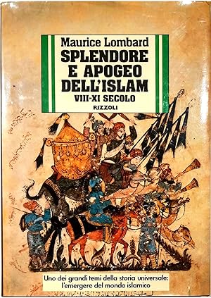 Seller image for Splendore e apogeo dell'Islam VIII-XI secolo for sale by Libreria Tara