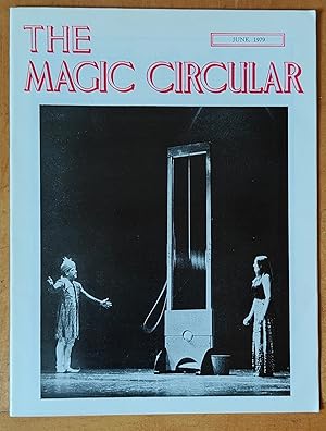 Image du vendeur pour The Magic Circular June 1979 (Dara Kaka on cover) The Magazine of The Magic Circle / Alan Snowden "Backstage" / Edwin A Dawes "A Rich Cabinet of Magical Curiosities - No.60 Philip Astley" / G E Arrowsmith "Geographical Foresight" / John Henry Grossman "Americana" mis en vente par Shore Books