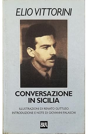 Seller image for Conversazione in Sicilia Illustrazioni di Renato Guttuso In appendice una corrispondenza immaginaria dal fronte spagnolo for sale by Libreria Tara