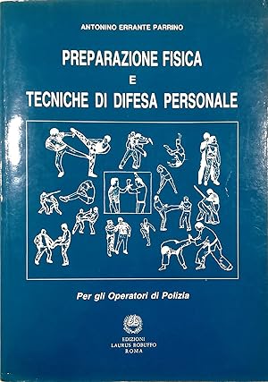 Imagen del vendedor de Preparazione fisica e tecniche di difesa personale Per gli Operatori di Polizia a la venta por Libreria Tara