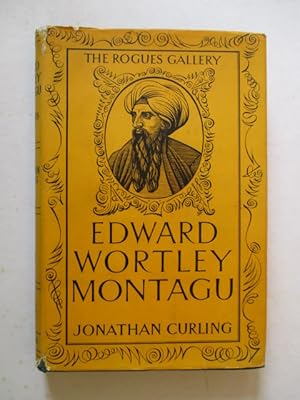 Seller image for Edward Wortley Montagu 1713-1776: The Man In The Iron Wig for sale by GREENSLEEVES BOOKS