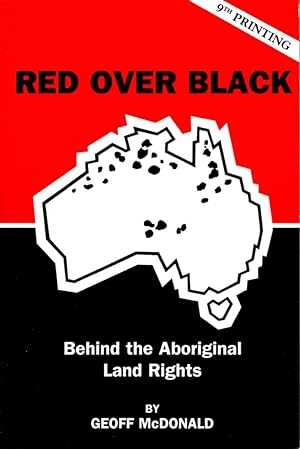 Seller image for Red Over Black : Behind The Aboriginal Land Rights for sale by Muir Books -Robert Muir Old & Rare Books - ANZAAB/ILAB