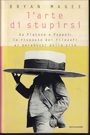 Seller image for L'arte di stupirsi Da Platone a Popper: le risposte dei filosofi ai paradossi della vita for sale by Libreria Tara