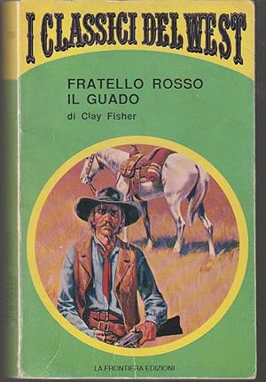Seller image for Fratello rosso (The Crossing I) - Il guado (The Crossing II) for sale by Libreria Tara