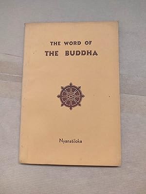 Immagine del venditore per The word of the Buddha: an outline of the teaching of the Buddha in the words of the Pali canon venduto da LIBRERIA ANTICUARIA LUCES DE BOHEMIA