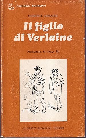 Image du vendeur pour Il figlio di Verlaine Prefazione di Carlo Bo mis en vente par Libreria Tara