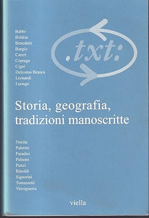 Critica del testo. VII/1, 2004. Storia, geografia, tradizioni manoscritte A cura di Gioia Paradis...