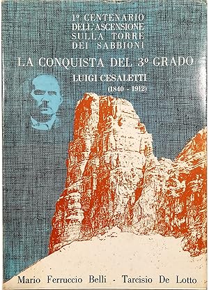 Luigi Cesaletti (1840-1912) La conquista del 3° grado 1° centenario dell'ascensione sulla Torre d...
