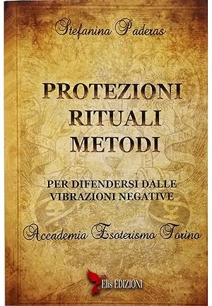 Protezioni, rituali e metodi per difendersi dalle vibrazioni negative