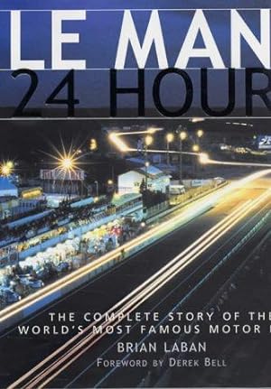 Immagine del venditore per Le Mans - 24 Hours: The Complete Story of the World's Most Famous Motor Race venduto da WeBuyBooks