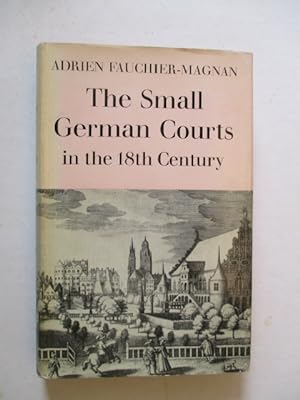 Imagen del vendedor de The Small German Courts in the Eighteenth Century a la venta por GREENSLEEVES BOOKS