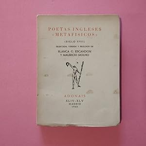 Seller image for Poetas Ingleses Metafsicos. (Siglo XVII). Seleccin, versin y prlogo de Blanca G. Escandn y Mauricio Molho. for sale by Carmichael Alonso Libros