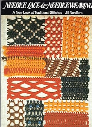 Bild des Verkufers fr Needle Lace and Needleweaving: A New Look at Traditional Stitches zum Verkauf von WeBuyBooks