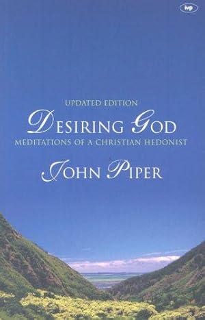 Seller image for Desiring God: Meditations of a Christian Hedonist for sale by WeBuyBooks