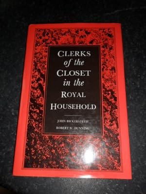 Bild des Verkufers fr Clerks of the Closet in the Royal Household: Five Hundred Years of Service to the Crown zum Verkauf von WeBuyBooks