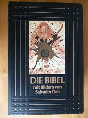 Die Bibel. Mit Bildern von Salvador Dali. Die Heilige Schrift des Alten und Neuen Testaments. Vol...