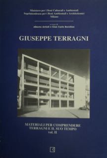 Seller image for GIUSEPPE TERRAGNI. Materiali per comprendere Terragni e il suo tempo. Vol. II. for sale by EDITORIALE UMBRA SAS