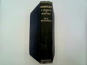 Seller image for Unemployment : a Problem of Industry (1909 and 1930) / by W. H. Beveridge for sale by Goldstone Rare Books