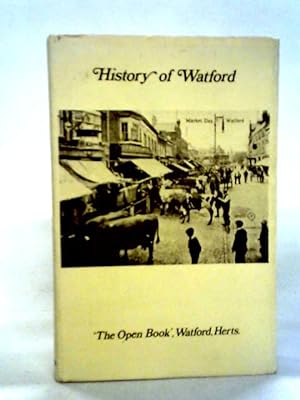 Bild des Verkufers fr History of Watford and Trade Directory zum Verkauf von World of Rare Books