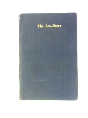 Seller image for The Sea-Shore (Shown To Series) with 48 Colour Pictures for sale by World of Rare Books