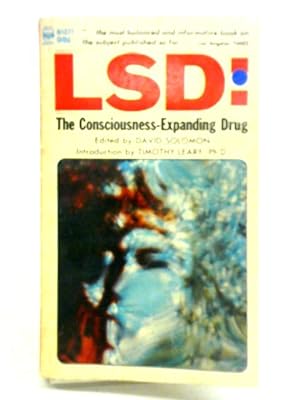Seller image for LSD the Consciousness Expanding Drug for sale by World of Rare Books