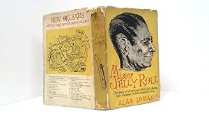 Imagen del vendedor de Mister Jelly Roll: The fortunes of Jelly Roll Morton,New Orleans creole and''inventor of jazz'' a la venta por Goldstone Rare Books