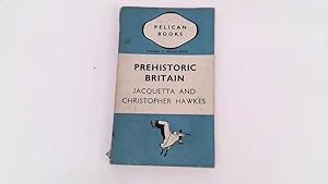 Immagine del venditore per Prehistoric Britain By Jacquetta & Christopher Hawkes Pelican Books venduto da Goldstone Rare Books