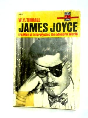 Seller image for James Joyce: His Way of Interpreting the Modern World for sale by World of Rare Books