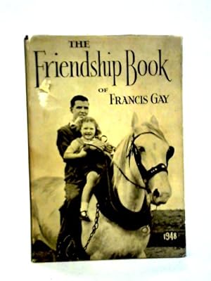 Immagine del venditore per The Friendship Book of Francis Gay - A Thought for Each Day in 1948 venduto da World of Rare Books