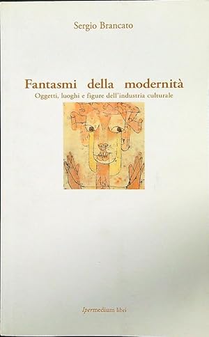 Bild des Verkufers fr Fantasmi della modernita' zum Verkauf von Librodifaccia