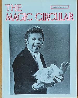 Seller image for The Magic Circular April/May 1979 (Mark Wilson on cover) The Magazine of The Magic Circle / Alan Snowden "Backstage" / G E Arrowsmith "A Magical Hoax" / Blanchard's Sliding Load Cabinet Illusion" / John Henry Grossman "Americana" for sale by Shore Books