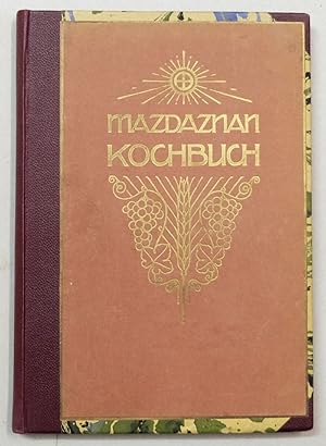 Bild des Verkufers fr Mazdaznan Koch-Buch. Mit den Anhngen: Goldene Ditregeln und Ratschlge fr Ernhrung und Krperpflege. 22. Auflage. zum Verkauf von Antiquariat Martin Barbian & Grund GbR