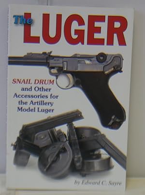 Bild des Verkufers fr The Luger Snail Drum and Other Accessories for the Artillery Model Luger zum Verkauf von Hereward Books