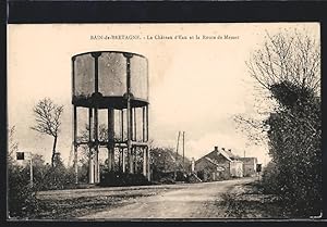 Carte postale Bain-de-Bretagne, Le Chateau d`Eau et la Route de Messac