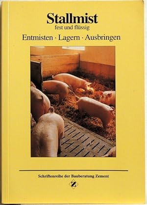 Bild des Verkufers fr Stallmist - fest und flssig; Entmisten, Lagern, Ausbringen zum Verkauf von Peter-Sodann-Bibliothek eG