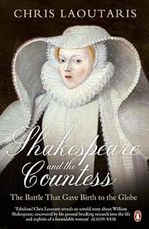 Bild des Verkufers fr Shakespeare and the Countess: The Battle that Gave Birth to the Globe zum Verkauf von WeBuyBooks 2