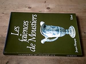 Seller image for Les Faences de Moustiers : Du XVIIe sicle  nos jours for sale by Hairion Thibault