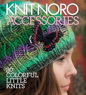 Bild des Verkufers fr Knit Noro: Accessories (Knit Noro Collection) zum Verkauf von WeBuyBooks