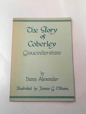 Seller image for The story of Coberley, Gloucestershire for sale by Cotswold Internet Books