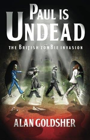 Seller image for Paul Is Undead: The British Zombie Invasion for sale by WeBuyBooks