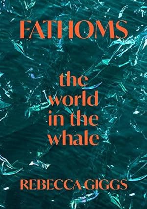 Seller image for Fathoms: the world in the whale for sale by WeBuyBooks