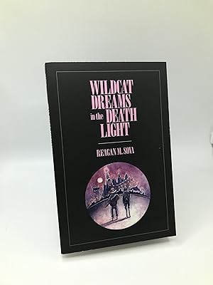 Seller image for Wildcat Dreams In The Death Light for sale by Hill of Dust Books