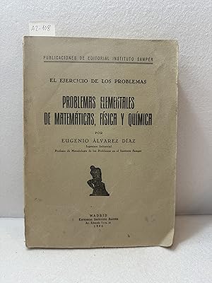 Seller image for El ejercicio de los problemas. Problemas elementales de matemticas, fsica y qumica. for sale by AZAR LIBROS