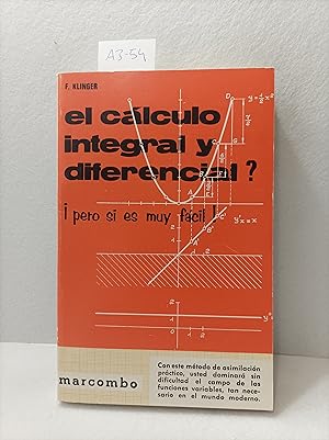 Imagen del vendedor de El clculo integral y diferencial? pero si es muy fcil!. a la venta por AZAR LIBROS